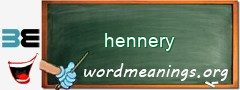 WordMeaning blackboard for hennery